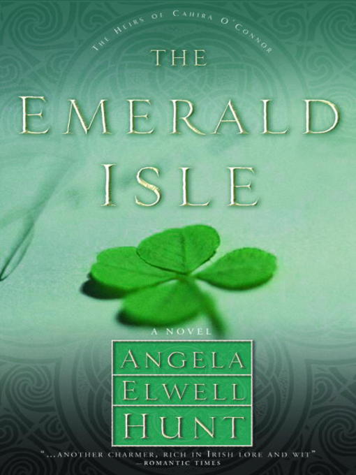 Title details for The Emerald Isle by Angela Elwell Hunt - Available